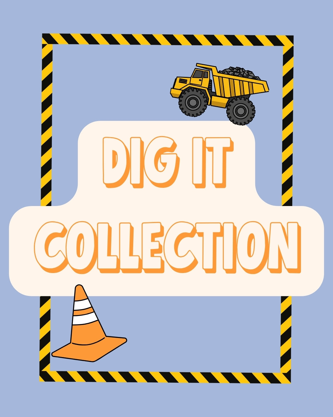 Dig It Collection | TRVL